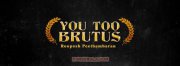 You Too Brutus